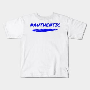 #Authentic (blue) Kids T-Shirt